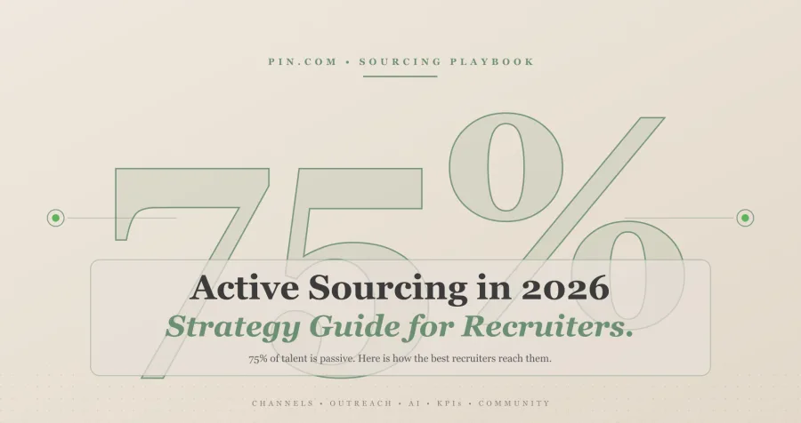 Active Sourcing in 2026: Strategy Guide for Recruiters